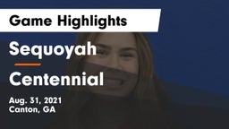Sequoyah  vs Centennial  Game Highlights - Aug. 31, 2021