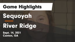 Sequoyah  vs River Ridge  Game Highlights - Sept. 14, 2021