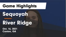 Sequoyah  vs River Ridge  Game Highlights - Oct. 16, 2021