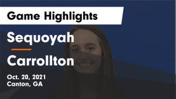 Sequoyah  vs Carrollton  Game Highlights - Oct. 20, 2021