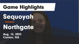 Sequoyah  vs Northgate  Game Highlights - Aug. 13, 2022