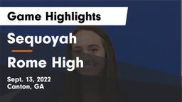 Sequoyah  vs Rome High Game Highlights - Sept. 13, 2022