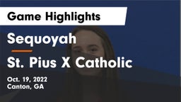 Sequoyah  vs St. Pius X Catholic  Game Highlights - Oct. 19, 2022