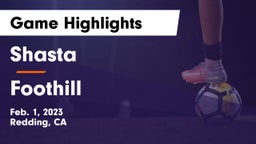 Shasta  vs Foothill  Game Highlights - Feb. 1, 2023