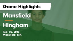 Mansfield  vs Hingham  Game Highlights - Feb. 20, 2023