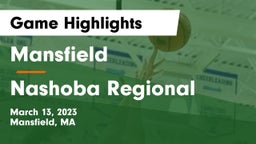 Mansfield  vs Nashoba Regional  Game Highlights - March 13, 2023