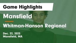Mansfield  vs Whitman-Hanson Regional  Game Highlights - Dec. 22, 2023