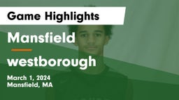 Mansfield  vs westborough Game Highlights - March 1, 2024