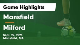 Mansfield  vs Milford  Game Highlights - Sept. 29, 2023