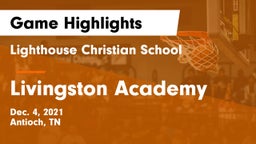 Lighthouse Christian School vs Livingston Academy Game Highlights - Dec. 4, 2021