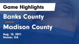 Banks County  vs Madison County  Game Highlights - Aug. 10, 2021