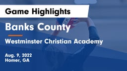 Banks County  vs Westminster Christian Academy Game Highlights - Aug. 9, 2022