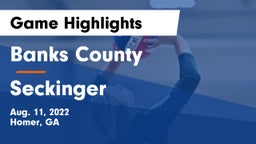 Banks County  vs Seckinger  Game Highlights - Aug. 11, 2022