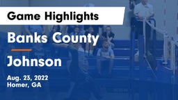 Banks County  vs Johnson  Game Highlights - Aug. 23, 2022