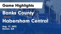 Banks County  vs Habersham Central Game Highlights - Aug. 17, 2023