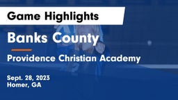 Banks County  vs Providence Christian Academy  Game Highlights - Sept. 28, 2023