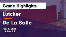 Lutcher  vs De La Salle  Game Highlights - Jan. 9, 2024