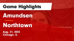 Amundsen  vs Northtown Game Highlights - Aug. 21, 2023