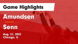 Amundsen  vs Senn  Game Highlights - Aug. 31, 2023