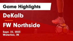 DeKalb  vs FW Northside Game Highlights - Sept. 22, 2023
