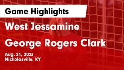 West Jessamine  vs George Rogers Clark  Game Highlights - Aug. 21, 2023