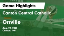 Canton Central Catholic  vs Orrville  Game Highlights - Aug. 22, 2023