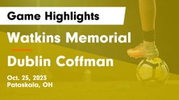 Watkins Memorial  vs Dublin Coffman  Game Highlights - Oct. 25, 2023