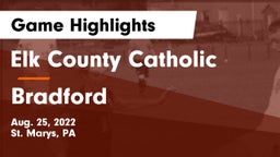 Elk County Catholic  vs Bradford Game Highlights - Aug. 25, 2022