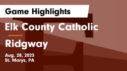 Elk County Catholic  vs Ridgway Game Highlights - Aug. 28, 2023