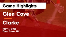 Glen Cove  vs Clarke  Game Highlights - May 6, 2023