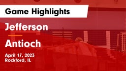 Jefferson  vs Antioch  Game Highlights - April 17, 2023