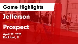 Jefferson  vs Prospect  Game Highlights - April 29, 2023