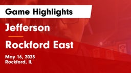 Jefferson  vs Rockford East  Game Highlights - May 16, 2023