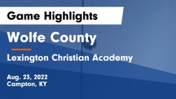 Wolfe County  vs Lexington Christian Academy Game Highlights - Aug. 23, 2022