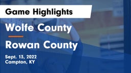 Wolfe County  vs Rowan County  Game Highlights - Sept. 13, 2022