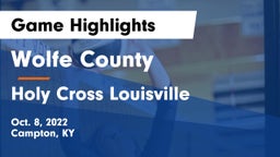 Wolfe County  vs Holy Cross Louisville Game Highlights - Oct. 8, 2022