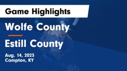 Wolfe County  vs Estill County  Game Highlights - Aug. 14, 2023