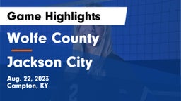 Wolfe County  vs Jackson City  Game Highlights - Aug. 22, 2023