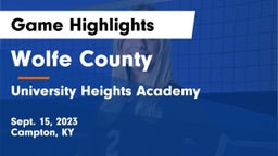 Wolfe County  vs University Heights Academy Game Highlights - Sept. 15, 2023