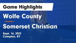Wolfe County  vs Somerset Christian  Game Highlights - Sept. 16, 2023