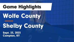 Wolfe County  vs Shelby County  Game Highlights - Sept. 23, 2023