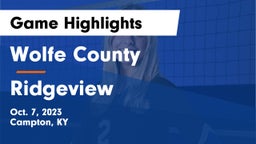 Wolfe County  vs Ridgeview Game Highlights - Oct. 7, 2023