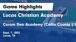 Lucas Christian Academy vs Coram Deo Academy (Collin County  Plano Campus) Game Highlights - Sept. 7, 2023