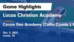 Lucas Christian Academy vs Coram Deo Academy (Collin County  Plano Campus) Game Highlights - Oct. 3, 2023