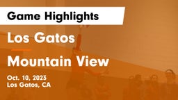 Los Gatos  vs Mountain View  Game Highlights - Oct. 10, 2023