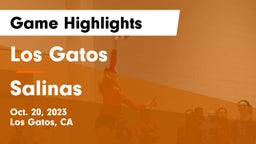 Los Gatos  vs Salinas  Game Highlights - Oct. 20, 2023