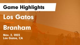 Los Gatos  vs Branham  Game Highlights - Nov. 2, 2023