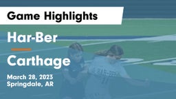 Har-Ber  vs Carthage  Game Highlights - March 28, 2023