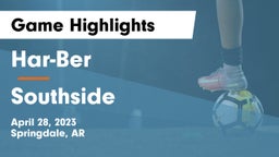 Har-Ber  vs Southside  Game Highlights - April 28, 2023