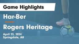 Har-Ber  vs Rogers Heritage  Game Highlights - April 23, 2024